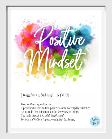 You can download this FREE, colorful, Positive Mindset Poster to help you get started living a more optimistic life.