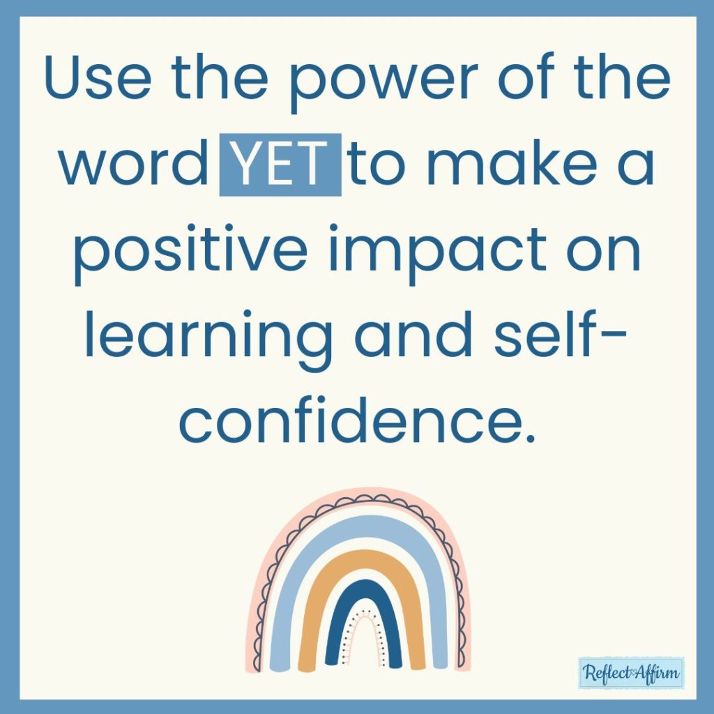 Are you familiar with the power of yet? The word “yet” is a magic word. Read more about how you can transform your negative thoughts.