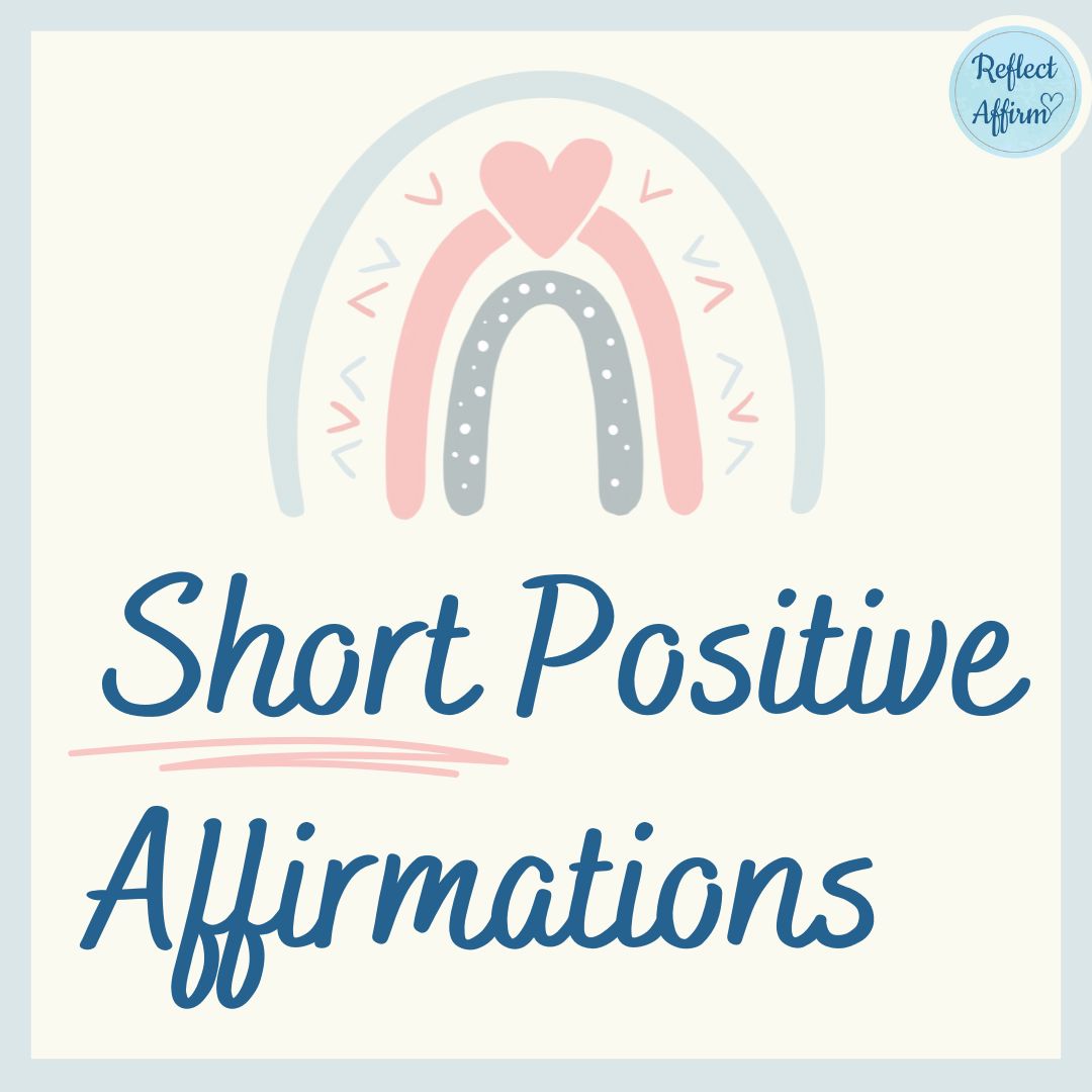 Short Positive Affirmations Powerful Changes Today Reflect Affirm Short positive affirmations powerful changes today reflect affirm